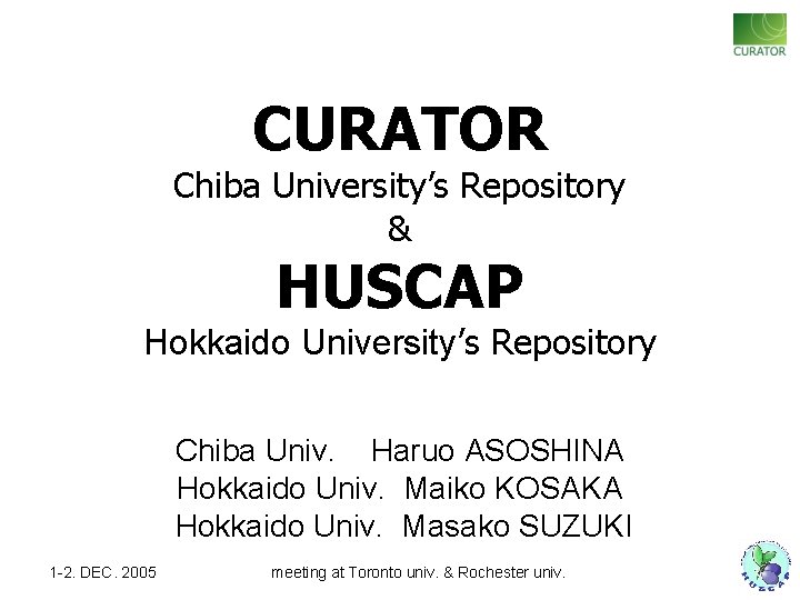 CURATOR Chiba University’s Repository & HUSCAP Hokkaido University’s Repository Chiba Univ. Haruo ASOSHINA Hokkaido