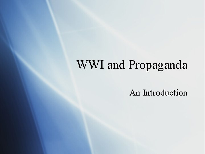 WWI and Propaganda An Introduction 