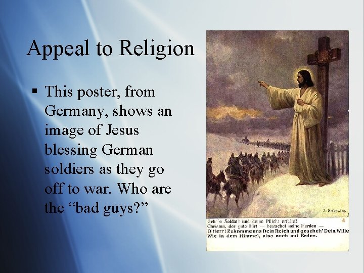 Appeal to Religion § This poster, from Germany, shows an image of Jesus blessing