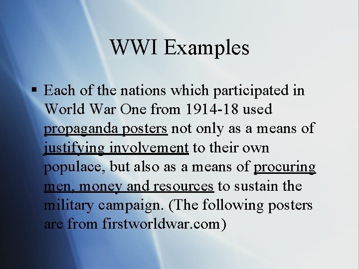 WWI Examples § Each of the nations which participated in World War One from