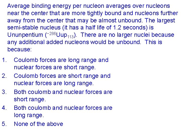 Average binding energy per nucleon averages over nucleons near the center that are more