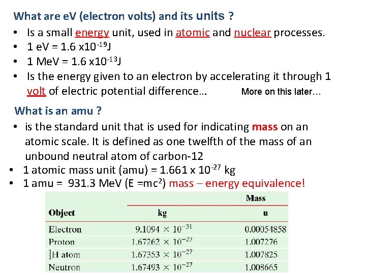 What are e. V (electron volts) and its units ? • Is a small
