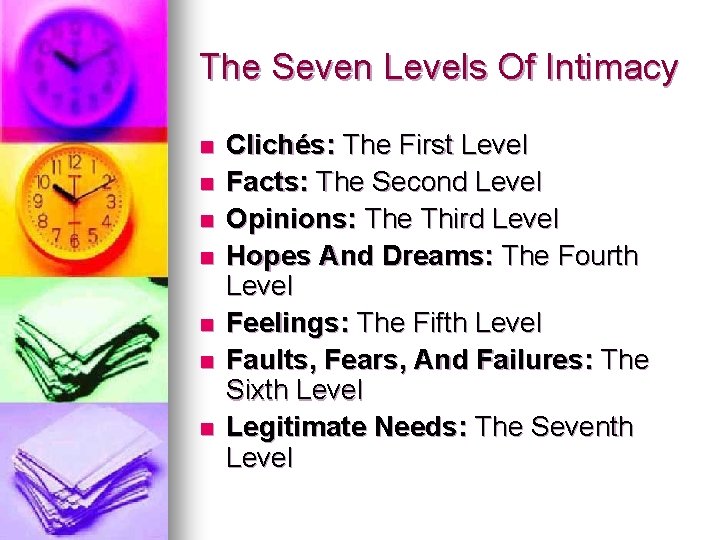 The Seven Levels Of Intimacy n n n n Clichés: The First Level Facts: