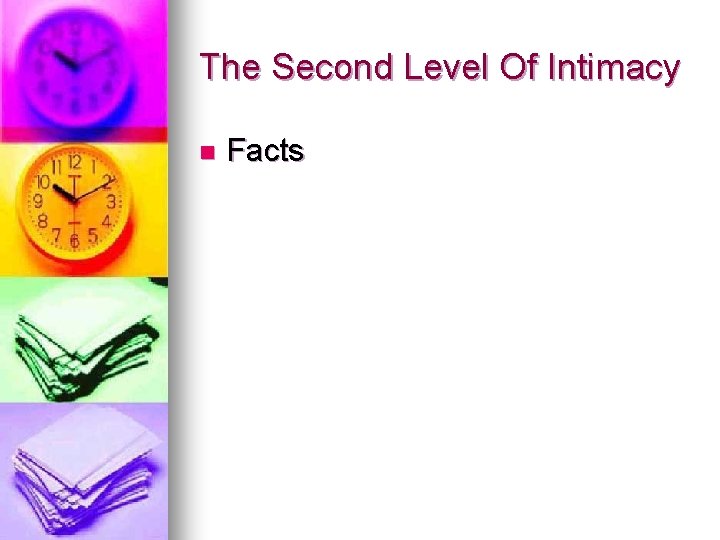 The Second Level Of Intimacy n Facts 