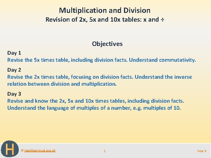 Multiplication and Division Revision of 2 x, 5 x and 10 x tables: x