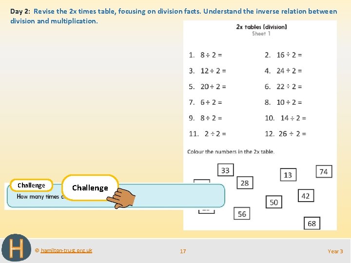 Day 2: Revise the 2 x times table, focusing on division facts. Understand the
