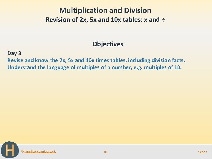 Multiplication and Division Revision of 2 x, 5 x and 10 x tables: x