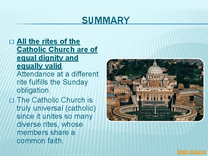 SUMMARY � � All the rites of the Catholic Church are of equal dignity