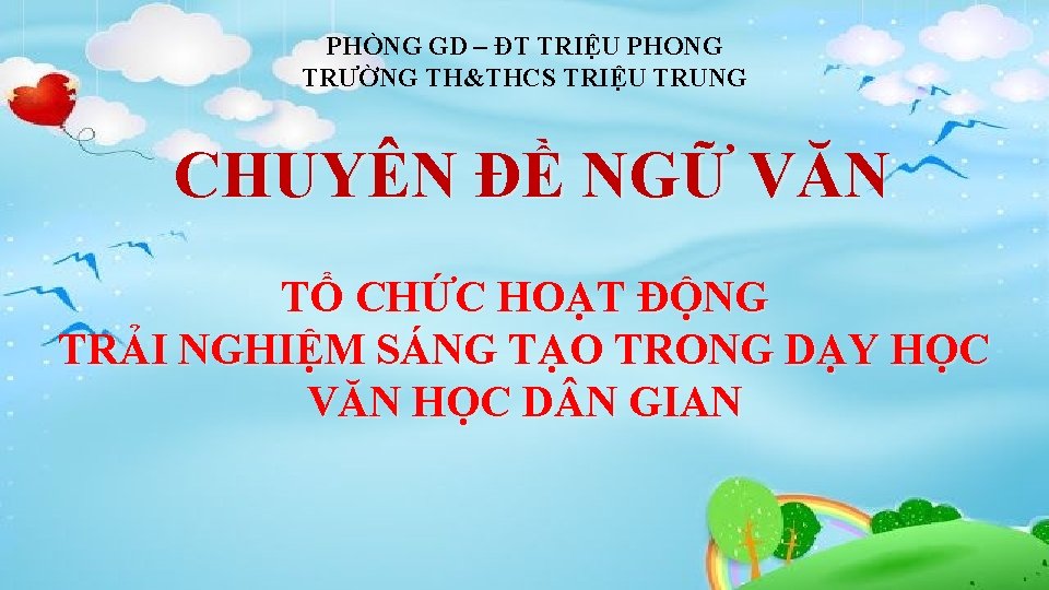 PHÒNG GD – ĐT TRIỆU PHONG TRƯỜNG TH&THCS TRIỆU TRUNG CHUYÊN ĐỀ NGỮ VĂN