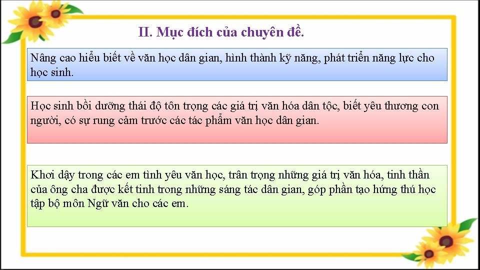 II. Mục đích của chuyên đề. Nâng cao hiểu biết về văn học dân