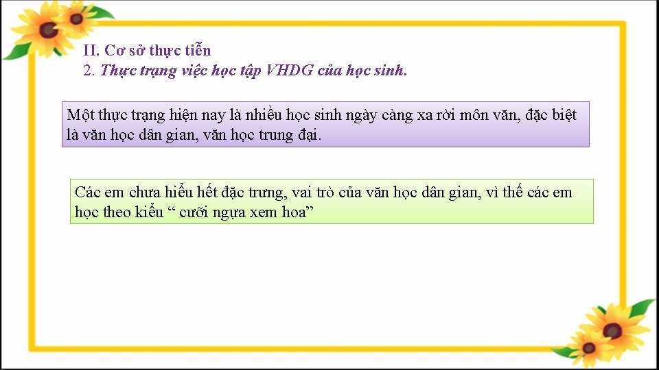 II. Cơ sở thực tiễn 2. Thực trạng việc học tập VHDG của học
