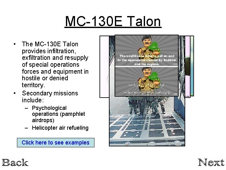 MC-130 E Talon • The MC-130 E Talon provides infiltration, exfiltration and resupply of MC-130 E Talon • The MC-130 E Talon provides infiltration, exfiltration and resupply of
