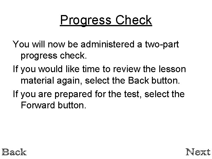 Progress Check You will now be administered a two-part progress check. If you would Progress Check You will now be administered a two-part progress check. If you would