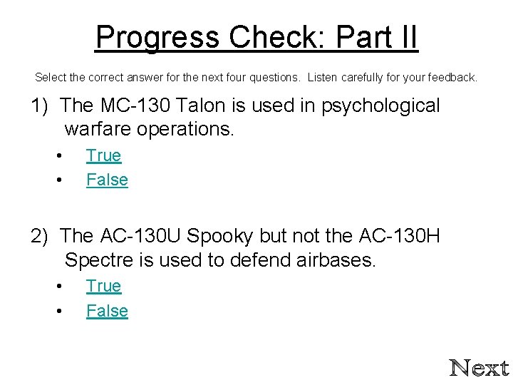 Progress Check: Part II Select the correct answer for the next four questions. Listen Progress Check: Part II Select the correct answer for the next four questions. Listen