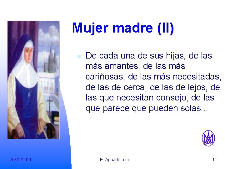 Mujer madre (II) n 20/12/2021 De cada una de sus hijas, de las más