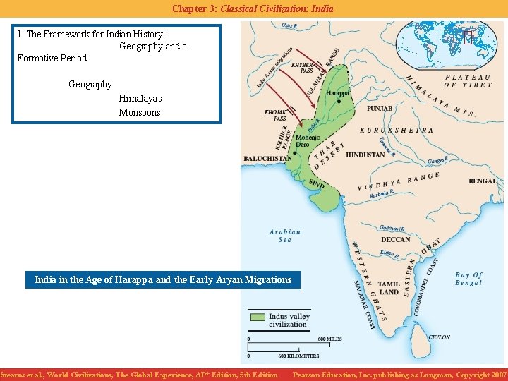 Chapter 3: Classical Civilization: India I. The Framework for Indian History: Geography and a