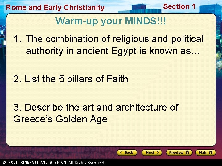 Rome and Early Christianity Section 1 Warm-up your MINDS!!! 1. The combination of religious
