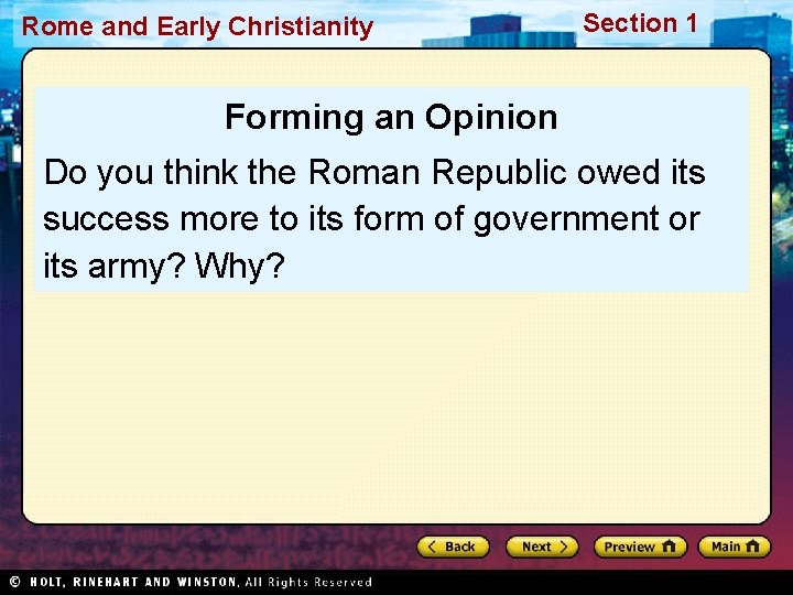 Rome and Early Christianity Section 1 Forming an Opinion Do you think the Roman