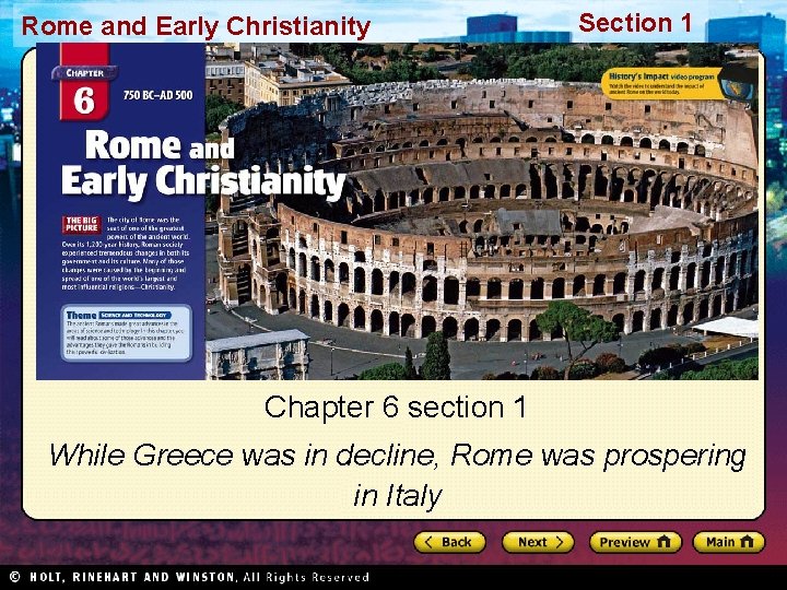 Rome and Early Christianity Section 1 Chapter 6 section 1 While Greece was in