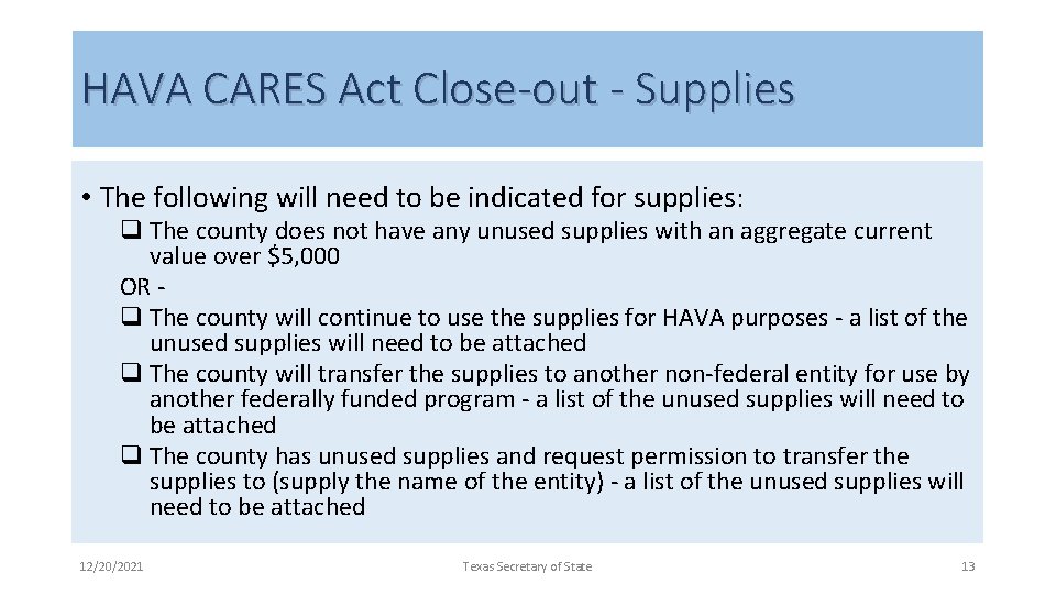 HAVA CARES Act Close-out - Supplies • The following will need to be indicated