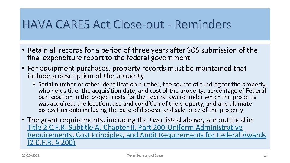 HAVA CARES Act Close-out - Reminders • Retain all records for a period of