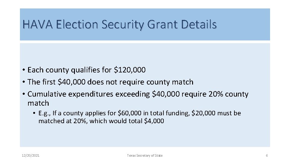 HAVA Election Security Grant Details • Each county qualifies for $120, 000 • The