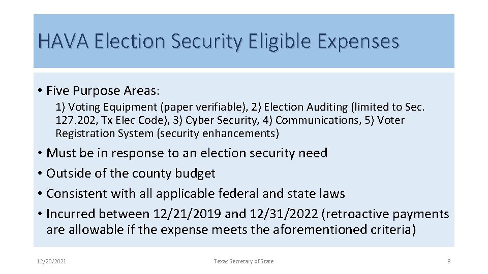 HAVA Election Security Eligible Expenses • Five Purpose Areas: 1) Voting Equipment (paper verifiable),