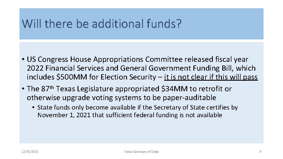 Will there be additional funds? • US Congress House Appropriations Committee released fiscal year
