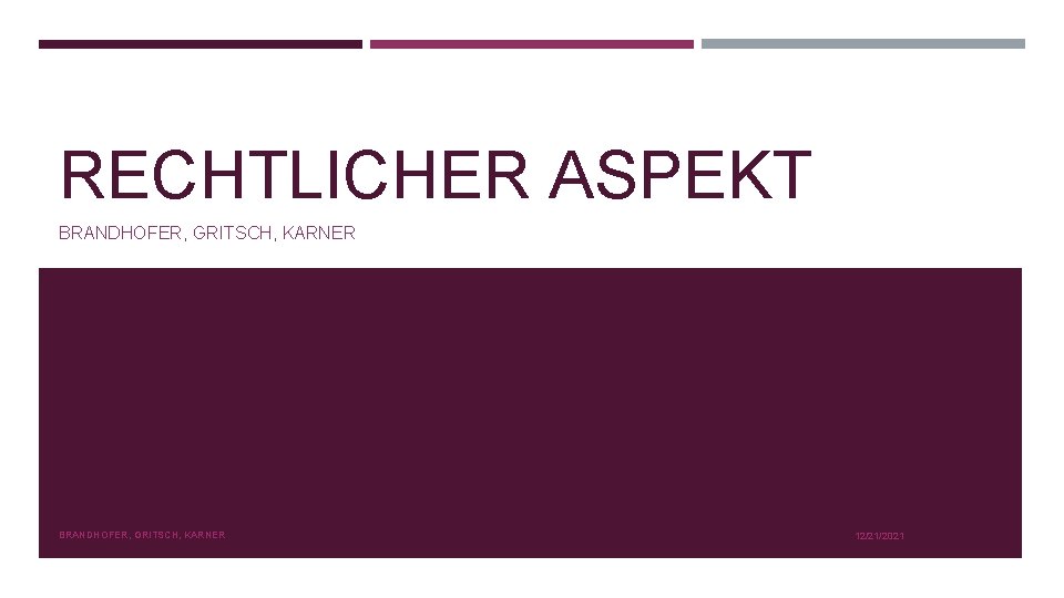 RECHTLICHER ASPEKT BRANDHOFER, GRITSCH, KARNER 12/21/2021 