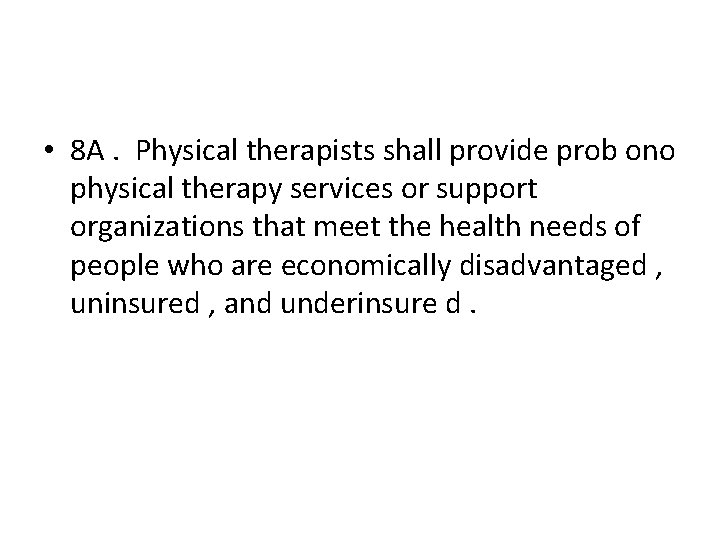  • 8 A. Physical therapists shall provide prob ono physical therapy services or