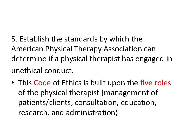 5. Establish the standards by which the American Physical Therapy Association can determine if