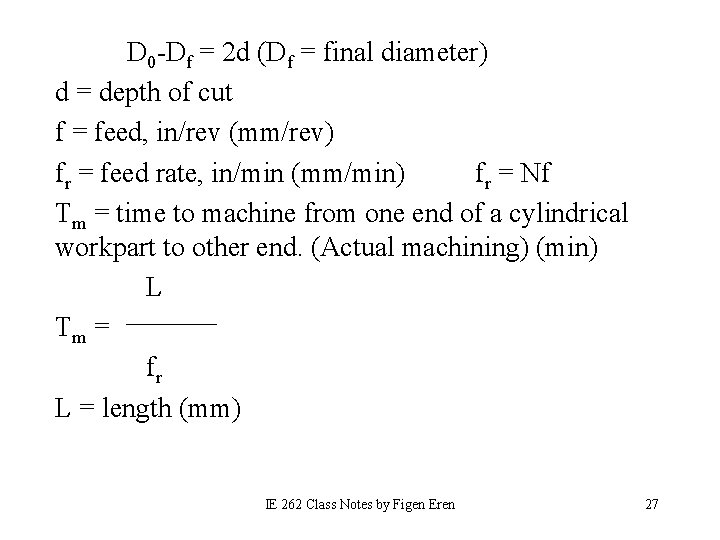 D 0 -Df = 2 d (Df = final diameter) d = depth of