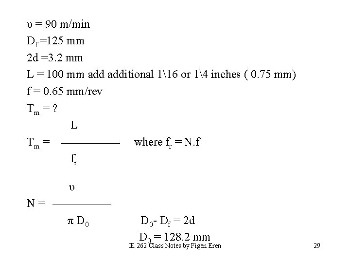 υ = 90 m/min Df =125 mm 2 d =3. 2 mm L =