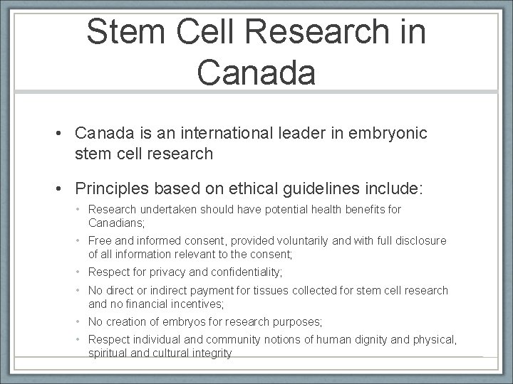 Stem Cell Research in Canada • Canada is an international leader in embryonic stem