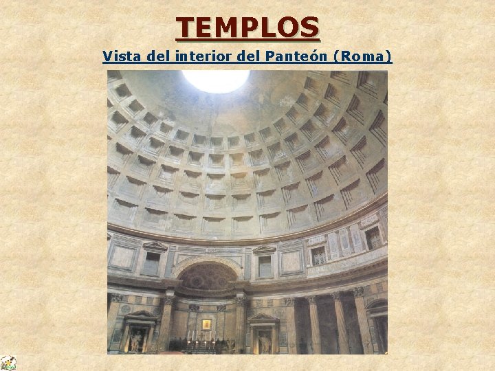 TEMPLOS Vista del interior del Panteón (Roma) 