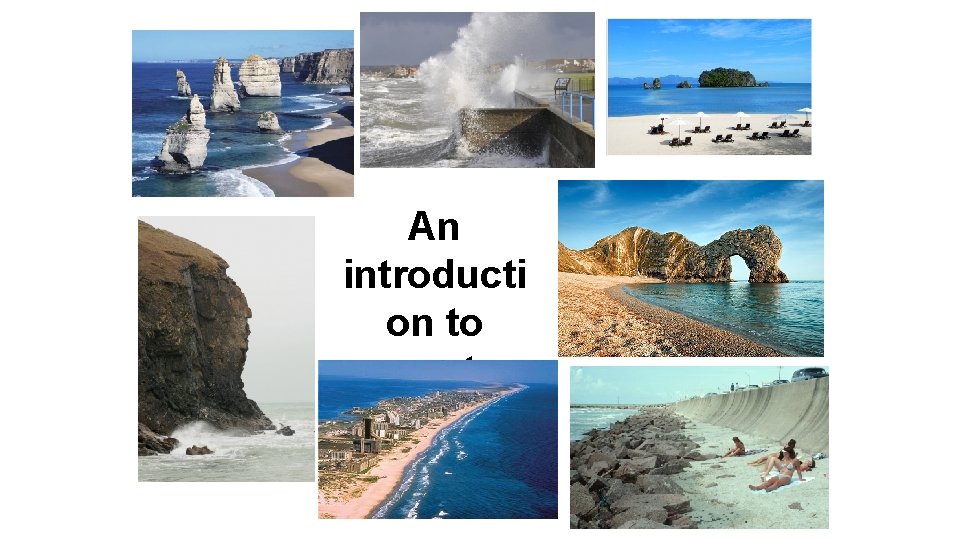 An introducti on to coasts 