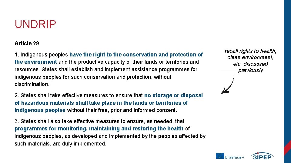 UNDRIP Article 29 1. Indigenous peoples have the right to the conservation and protection