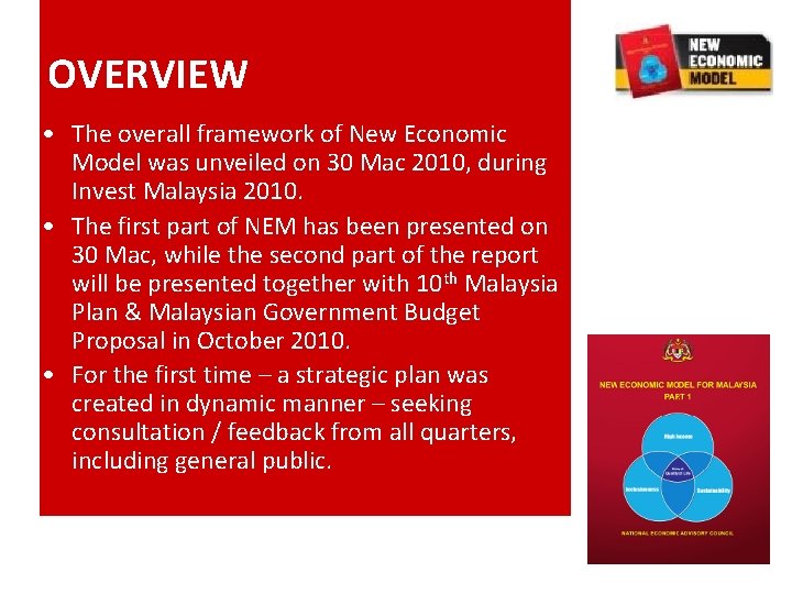 OVERVIEW • The overall framework of New Economic Model was unveiled on 30 Mac