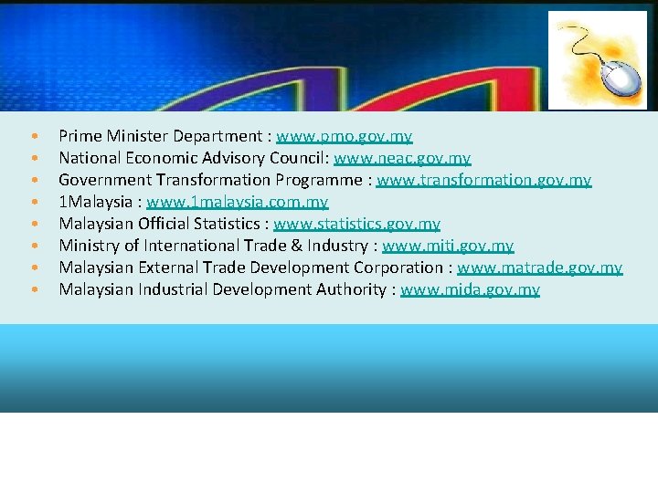 REFERENCES: USEFUL WEBSITES • • Prime Minister Department : www. pmo. gov. my National