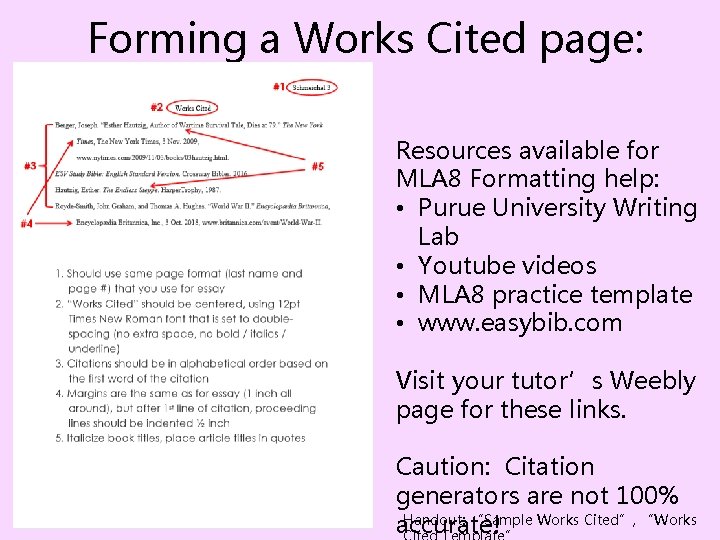 Forming a Works Cited page: Resources available for MLA 8 Formatting help: • Purue