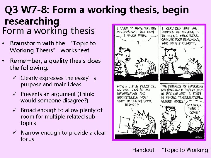 Q 3 W 7 -8: Form a working thesis, begin researching Form a working