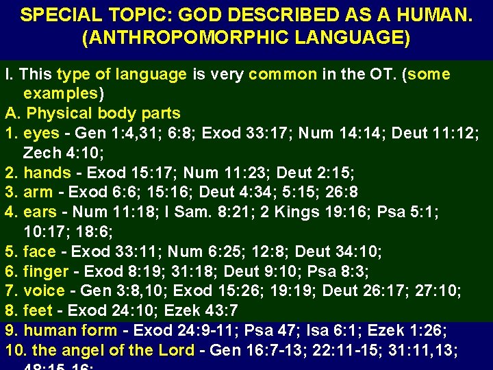SPECIAL TOPIC: GOD DESCRIBED AS A HUMAN. (ANTHROPOMORPHIC LANGUAGE) I. This type of language