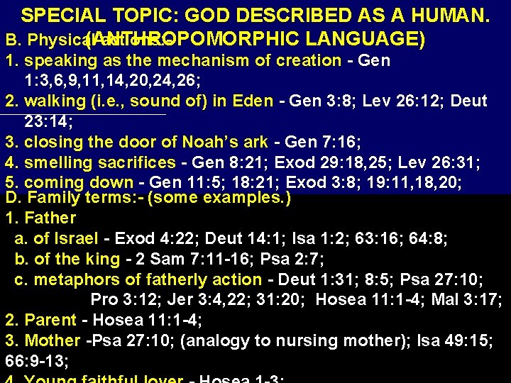 SPECIAL TOPIC: GOD DESCRIBED AS A HUMAN. B. Physical actions: (ANTHROPOMORPHIC LANGUAGE) 1. speaking