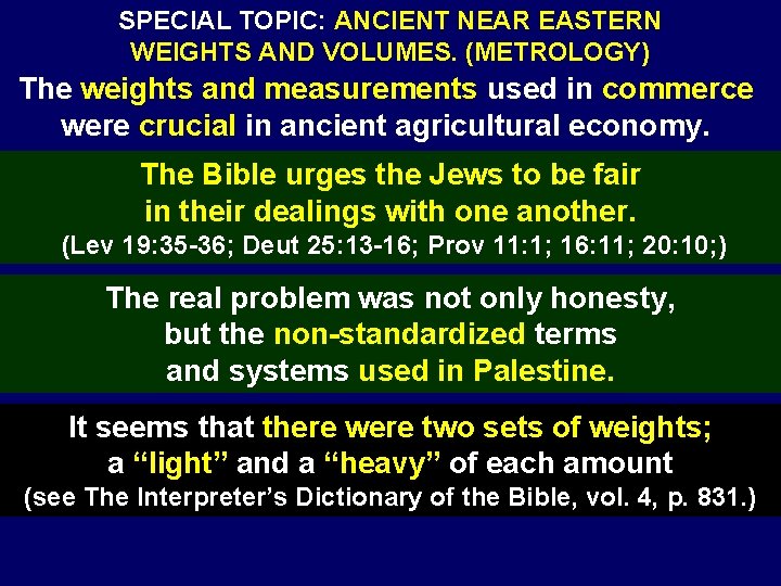 SPECIAL TOPIC: ANCIENT NEAR EASTERN WEIGHTS AND VOLUMES. (METROLOGY) The weights and measurements used