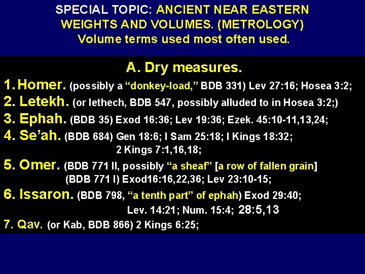 SPECIAL TOPIC: ANCIENT NEAR EASTERN WEIGHTS AND VOLUMES. (METROLOGY) Volume terms used most often