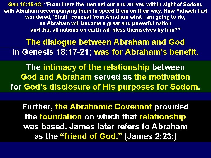 Gen 18: 16 -18; “From there the men set out and arrived within sight