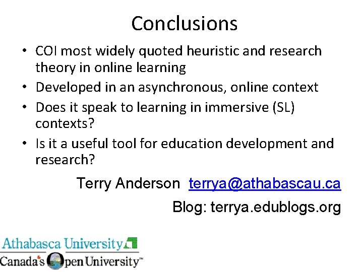 Conclusions • COI most widely quoted heuristic and research theory in online learning •