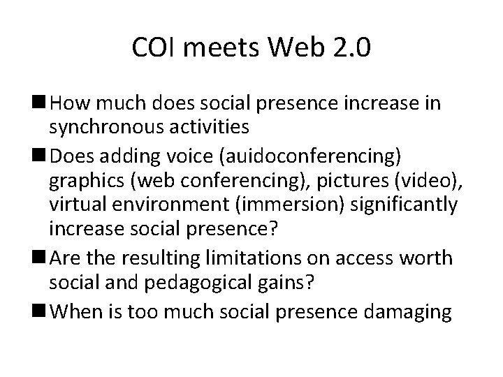 COI meets Web 2. 0 n How much does social presence increase in synchronous