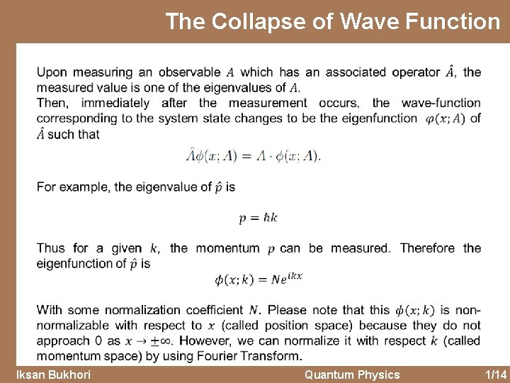 The Collapse of Wave Function Iksan Bukhori Quantum Physics 1/14 