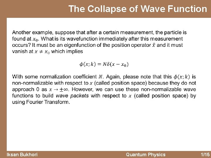 The Collapse of Wave Function Iksan Bukhori Quantum Physics 1/15 